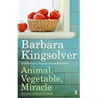 Animal- Vegetable- Miracle: Our Year of Seasonal Eating
